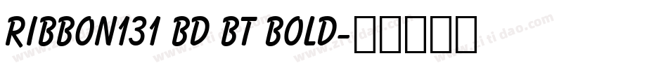 Ribbon131 Bd BT Bold字体转换